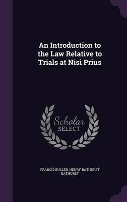 An Introduction to the Law Relative to Trials at Nisi Prius by Francis Buller image