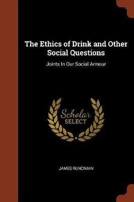 The Ethics of Drink and Other Social Questions by James Runciman image