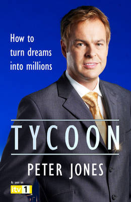 Tycoon: How to be REALLY Rich by Peter Jones image