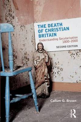 The Death of Christian Britain by Callum G Brown image