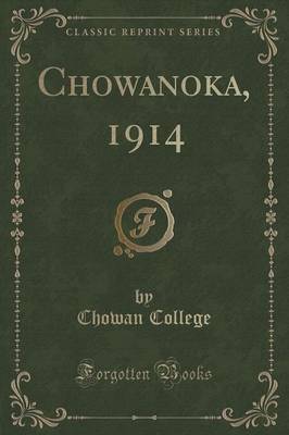 Chowanoka, 1914 (Classic Reprint) by Chowan College image