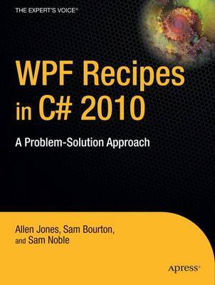 WPF Recipes in C# 2010: A Problem-solution Approach by Sam Noble image