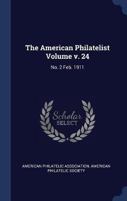 The American Philatelist Volume V. 24 image