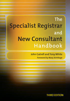 The Specialist Registrar and New Consultant Handbook by John Gatrell image
