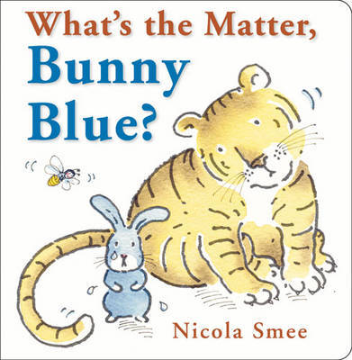 What's the Matter, Bunny Blue? by Nicola Smee image