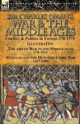 Sir Charles Oman's War & the Middle Ages by Charles Oman image