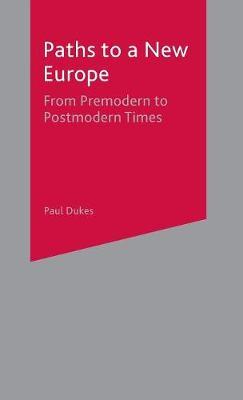 Paths to a New Europe by Paul Dukes image