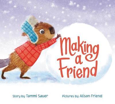 Making a Friend by Tammi Sauer image