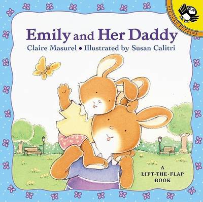 Emily & Her Daddy: A Lift the on Paperback by Claire Masurel