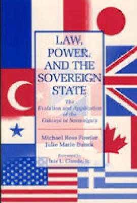 Law, Power, and the Sovereign State by Michael Ross Fowler image