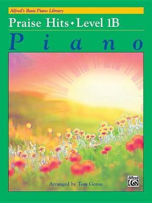 Alfred's Basic Piano Library Praise Hits, Bk 1b