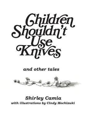 Children Shouldn't Use Knives and Other Tales image