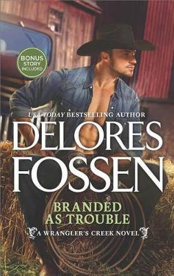 Branded as Trouble by Delores Fossen image