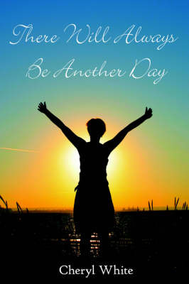 There Will Always Be Another Day by Cheryl White image