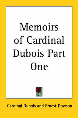 Memoirs of Cardinal DuBois Part One by Cardinal DuBois image