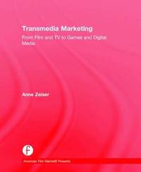 Transmedia Marketing on Hardback by Anne Zeiser