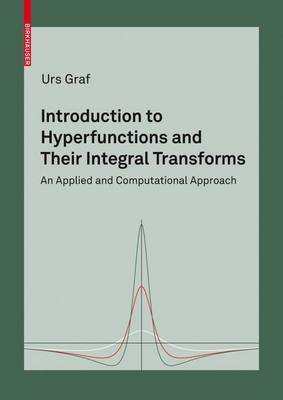 Introduction to Hyperfunctions and Their Integral Transforms by Urs Graf image