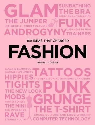 100 Ideas that Changed Fashion by Harriet Worsley image