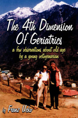 The 4th Dimension Of Geriatrics by Franz Ucko image
