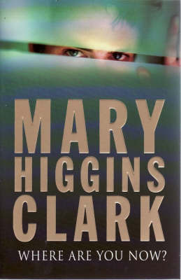 Where are You Now? by Mary Higgins Clark image