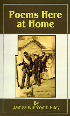 Poems Here at Home by James Whitcomb Riley image