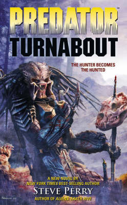 Predator: Volume 3: Turnabout on Paperback by Steve Perry