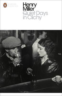 Quiet Days in Clichy by Henry Miller