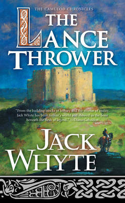 Lance Thrower, The (6) by Jack Whyte