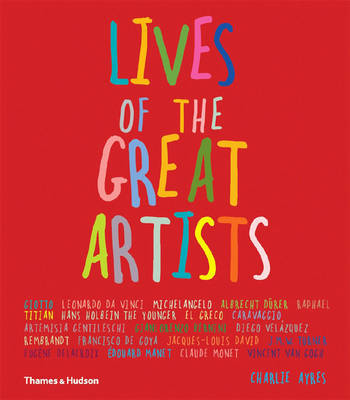 Lives of the Great Artists by Charlie Ayres image