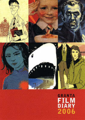 Granta Film Diary 2006: Books That Inspired Great Films image