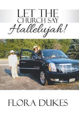 Let the Church Say Hallelujah! by Flora Dukes image