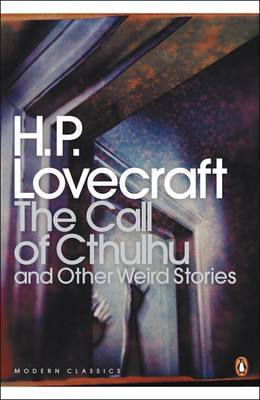 The Call of Cthulhu and Other Weird Stories by H.P. Lovecraft