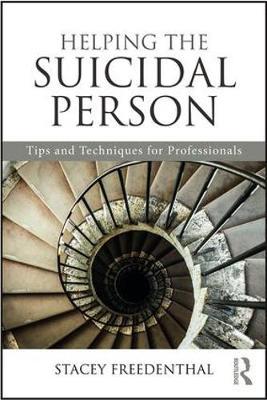 Helping the Suicidal Person by Stacey Freedenthal