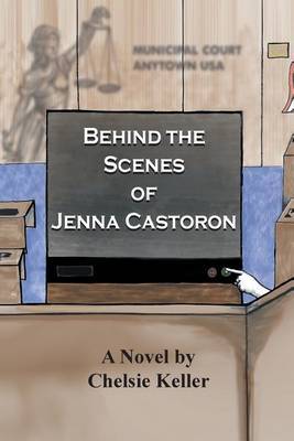 Behind the Scenes of Jenna Castoron by Chelsie Keller