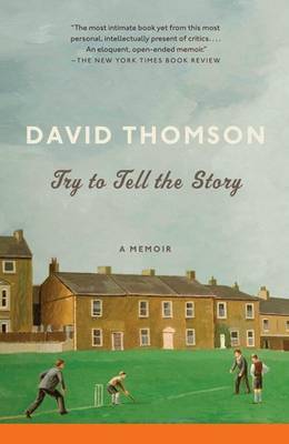 Try to Tell the Story by David Thomson