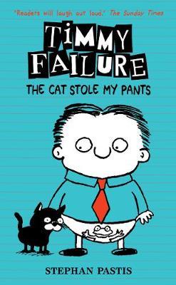 Timmy Failure: The Cat Stole My Pants by Stephan Pastis image