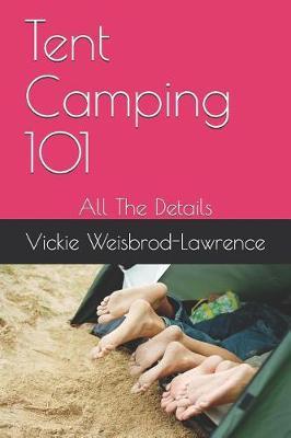 Tent Camping 101 by Vickie Weisbrod-Lawrence image