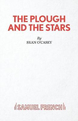 Plough and the Stars by Sean O'Casey