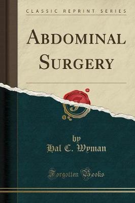 Abdominal Surgery (Classic Reprint) by Hal C Wyman image