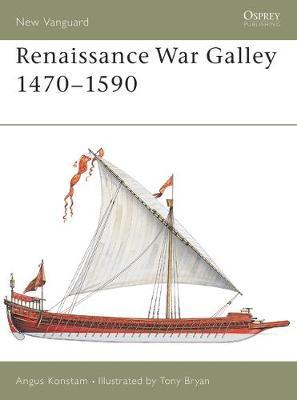 Renaissance War Galley 1470-1590 by Angus Konstam image