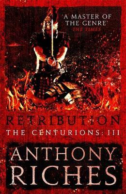 Retribution: The Centurions III by Anthony Riches image