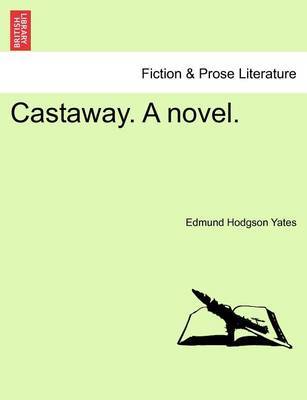 Castaway. a Novel. by Edmund Hodgson Yates image