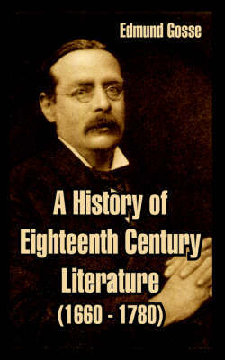 A History of Eighteenth Century Literature (1660-1780) by Edmund Gosse image