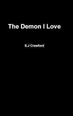 The Demon I Love by S J Crawford image