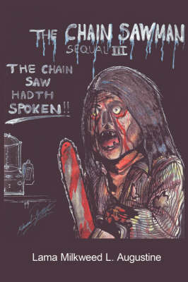 The Chain Saw Man III: The Chain Saw Hadth Spoken on Paperback by Lama Milkweed L. Augustine