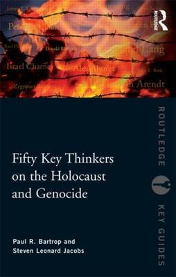 Fifty Key Thinkers on the Holocaust and Genocide by Paul R Bartrop image
