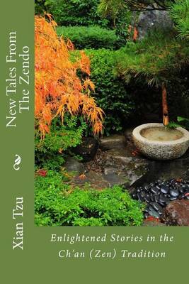 New Tales From the Zendo on Paperback by Xian Tzu