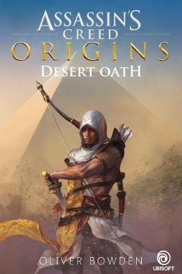 Assassin's Creed Origins: Desert Oath by Oliver Bowden image