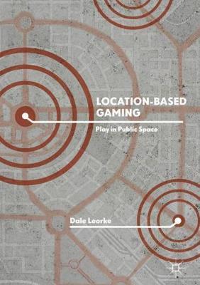 Location-Based Gaming by Dale Leorke image