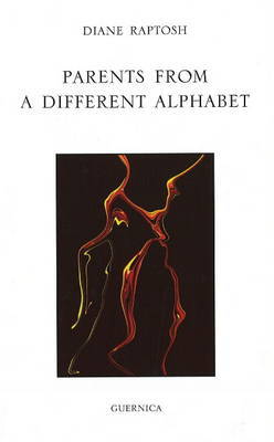 Parents From a Different Alphabet by Diane Raptosh